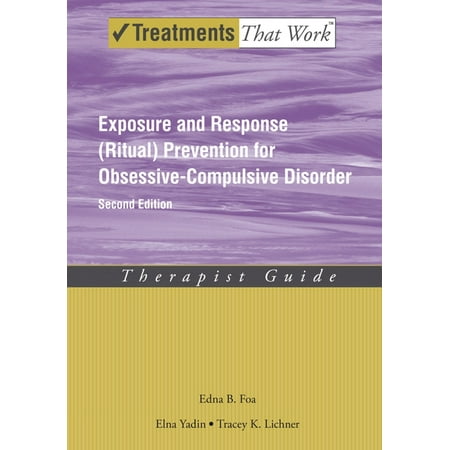 UPC: 9780195335286 | Treatments That Work: Exposure and Response (Ritual) Prevention for Obsessive-Compulsive Disorder: Therapist Guide (Paperback)