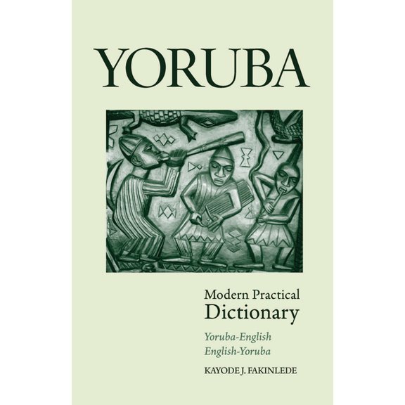 Yoruba-English/English-Yoruba Modern Practical Dictionary, (Paperback)