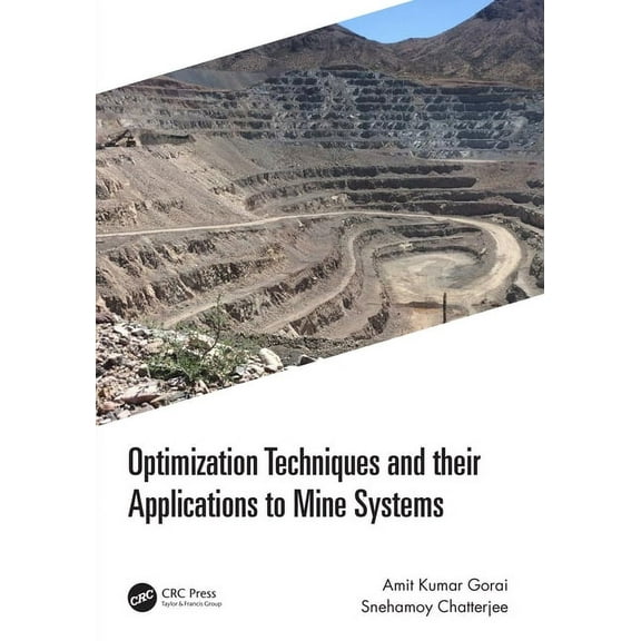 Optimization Techniques and their Applications to Mine Systems, (Hardcover)