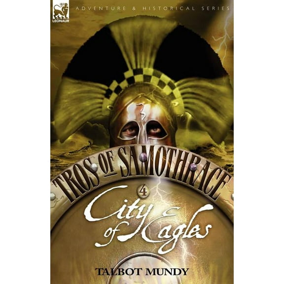 Tros of Samothrace 4: City of the Eagles, (Paperback)