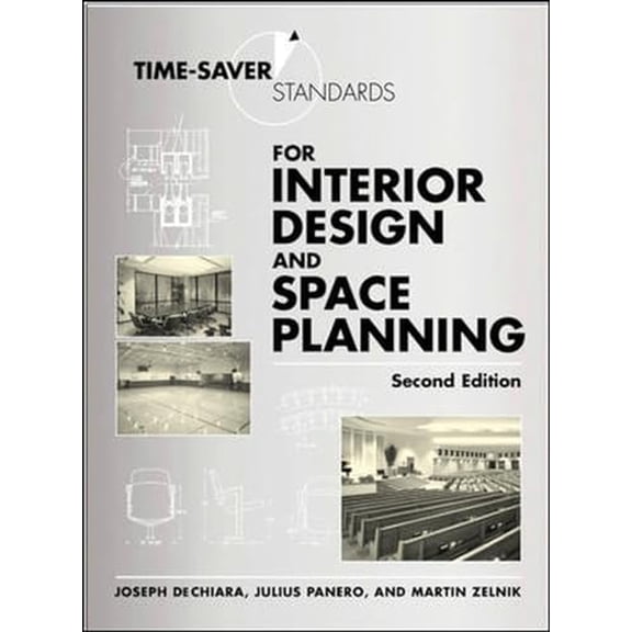 Pre-Owned Time-Saver Standards for Interior Design Time-Saver Standards for Interior Design and Space Planning, Second Edition, (Hardcover)