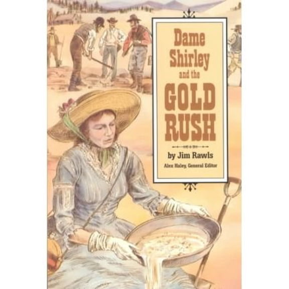 Pre-Owned Dame Shirley and the Gold Rush: Student Reader (Paperback) 0811480623 9780811480628