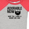 thumbnail image 4 of Inktastic Adorable Now...wait Till I Have a Beard Like Dad Boys Baby Bodysuit, 4 of 5