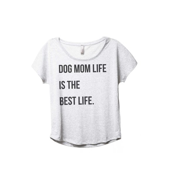 Thread Tank Dog Mom Life Is The Best Life Women's Fashion Relaxed Slouchy Dolman T-Shirt Tee Heather White 2X-Large