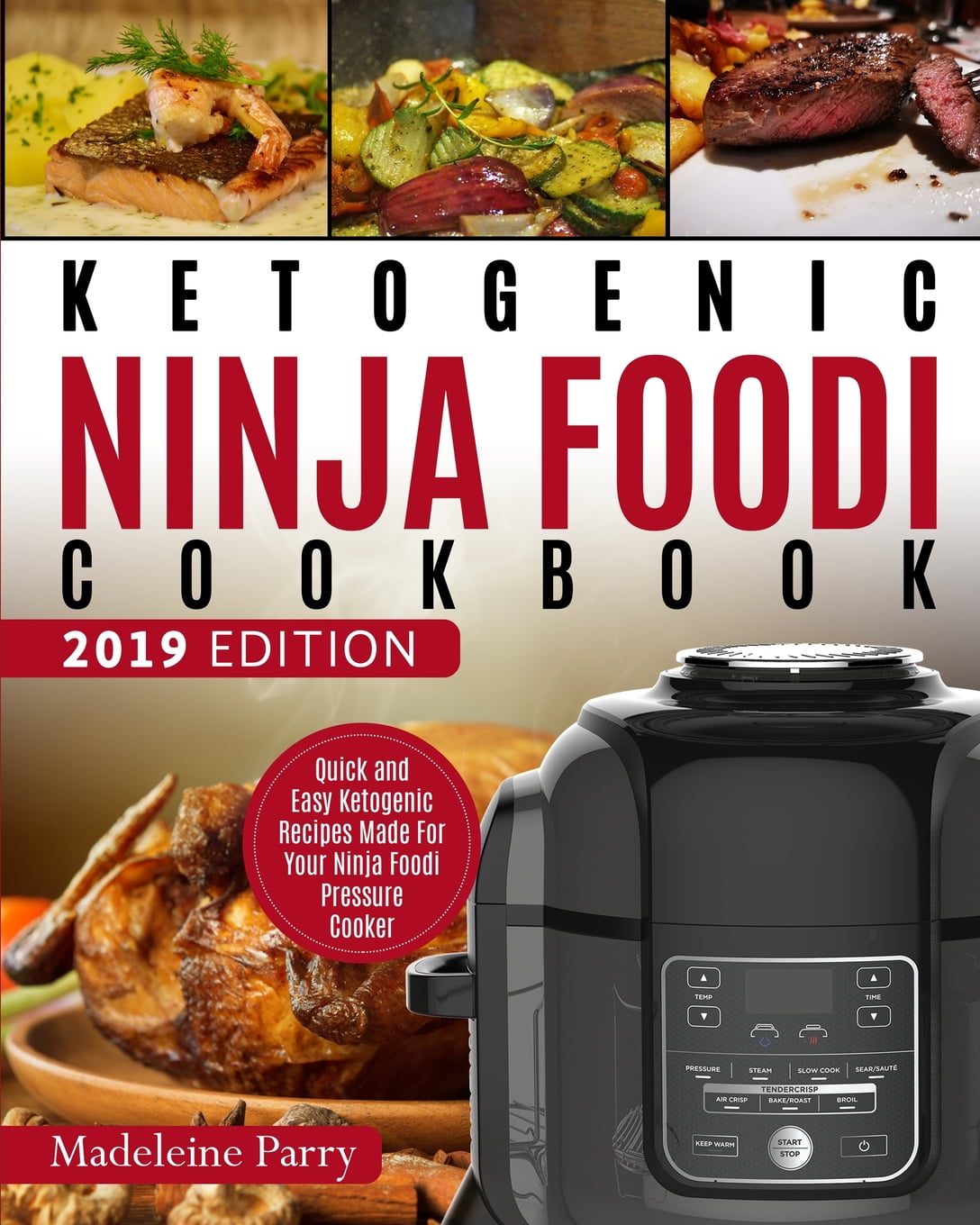 Ketogenic Ninja Foodi Cookbook Delicious, Simple and Quick Keto Ninja
