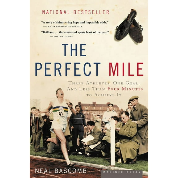 The Perfect Mile: Three Athletes, One Goal, and Less Than Four Minutes to Achieve It, (Paperback)