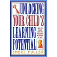 thumbnail image 1 of Unlocking Your Child's Learning Potential: How to Equip Kids to Succeed in School and Life (Paperback) by Cheri Fuller, 1 of 1
