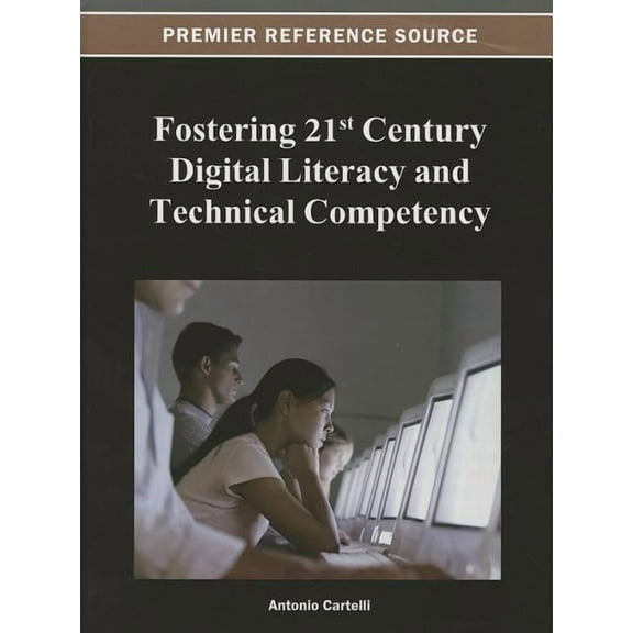 Fostering 21st Century Digital Literacy and Technical Competency, (Hardcover)