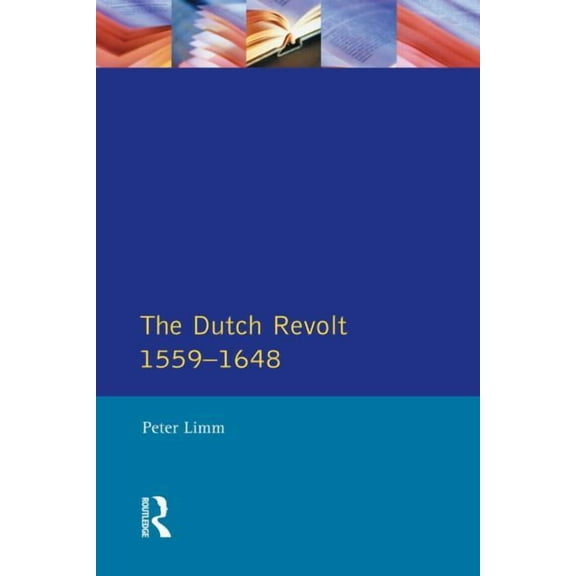 Seminar Studies The Dutch Revolt 1559 - 1648, (Paperback)