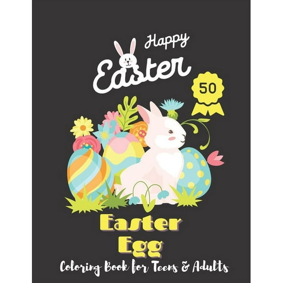 Easter Egg Coloring Book for Teens & Adults: Over 50 Unique Pattern Designs, Easter Egg Mandala Coloring Book For Teens , (Paperback)