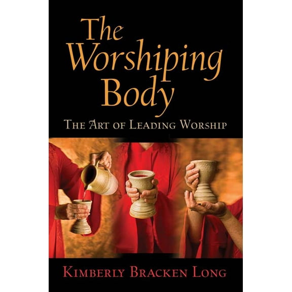 The Worshiping Body (Paperback)