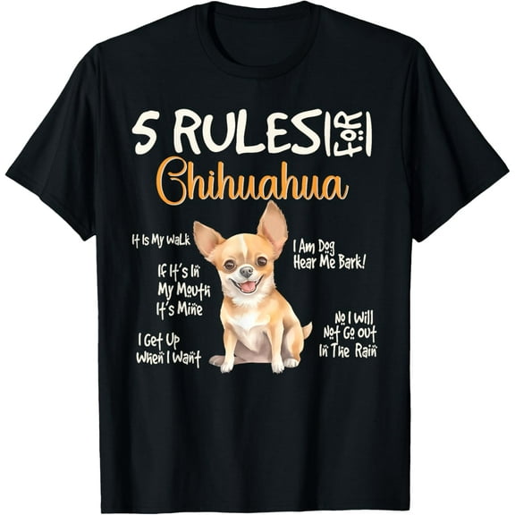 5 Funny Rules For Chihuahua Cute Dog Lovers Chihuahuas Owner T-ShirtMen's and women's gift, black and white T-shirt, size: Extra large S-4XL