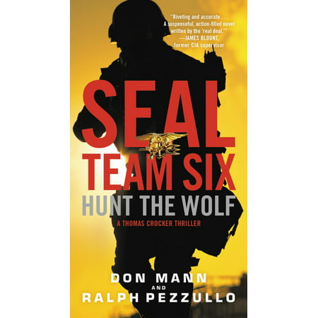 Seal Team Six: Hunt the Wolf (The Hungry Wolf Hunts Best)