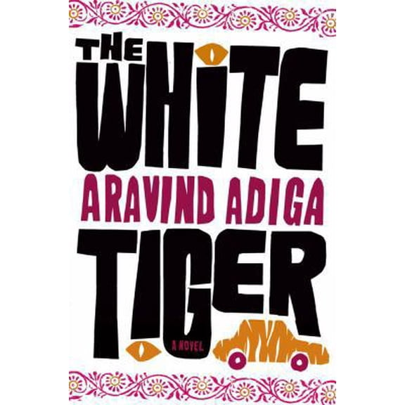 Pre-Owned The White Tiger: A Novel (Hardcover) 1416562591 9781416562597