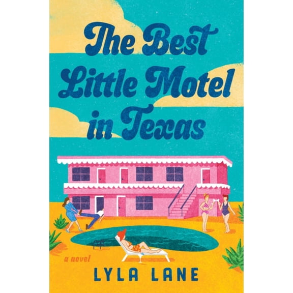 The Best Little Motel in Texas: A Novel (Paperback)