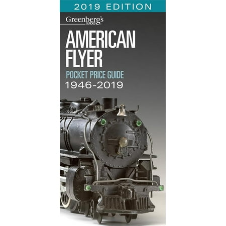 - American Flyer Pocket Price Guide 1946-2019 : Greenberg's Guide