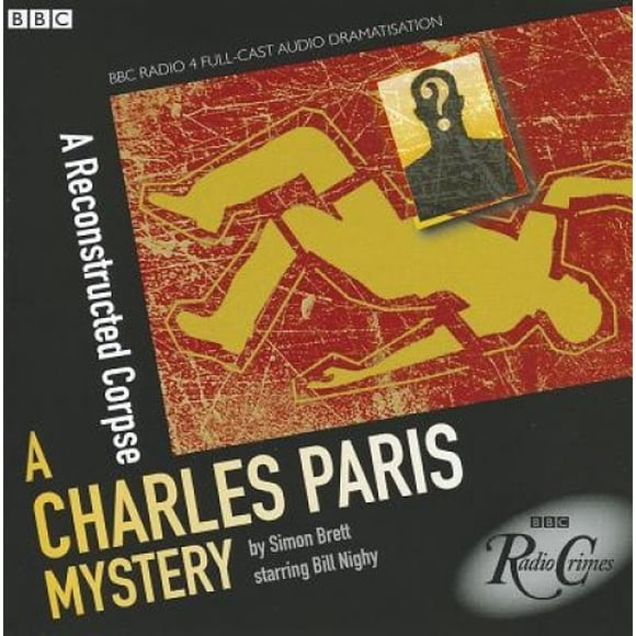 Charles Paris: A Reconstructed Corpse: A BBC Radio 4 full-cast dramatisation [Audio]