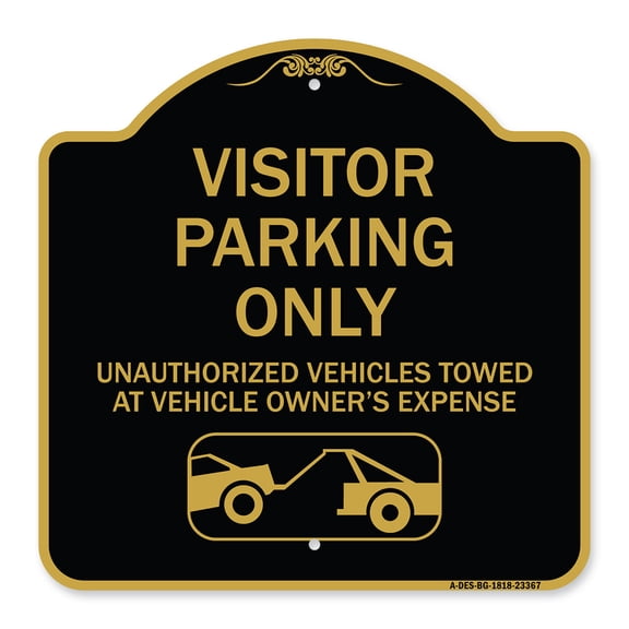SignMission Designer Series Sign - Parking Restriction Sign Visitor Parking Only Unauthorized Vehicles Towed at Owner Expense with Graphic | Black & Gold 18" X 18" Heavy Aluminum