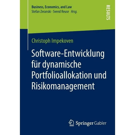 Business, Economics, and Law Software-Entwicklung FÃ¼r Dynamische Portfolioallokation Und Risikomanagement, (Paperback)