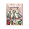 thumbnail image 2 of Sewn Bags: Stylish Bags for Every Occasion (Paperback), 2 of 2