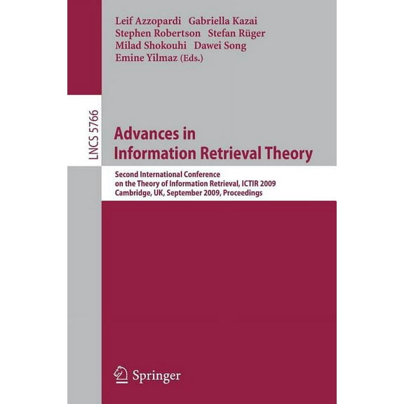 Advances in Information Retrieval Theory: Second International Conference on the Theory of Information Retrieval, Ictir , (Paperback)