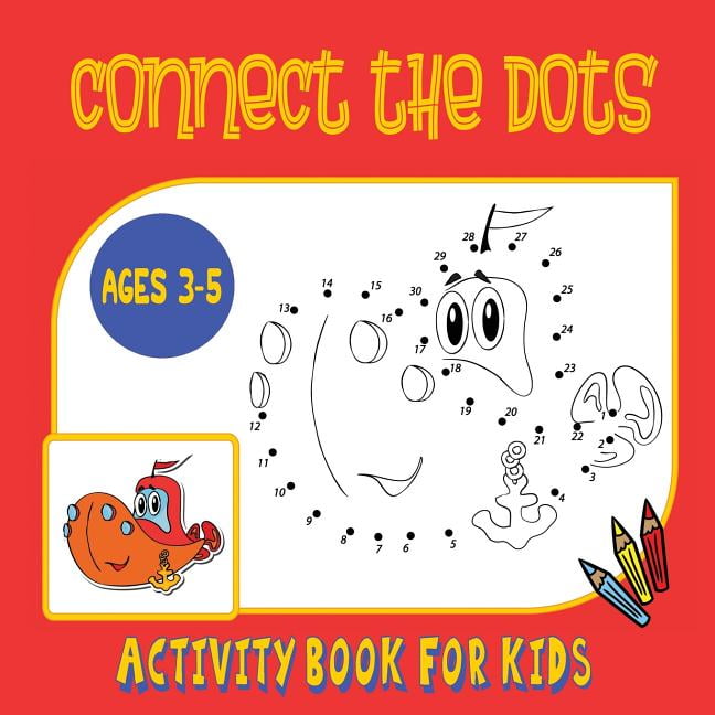 Connect the Dots Activity Book for Kids Ages 3 to 5 (Paperback