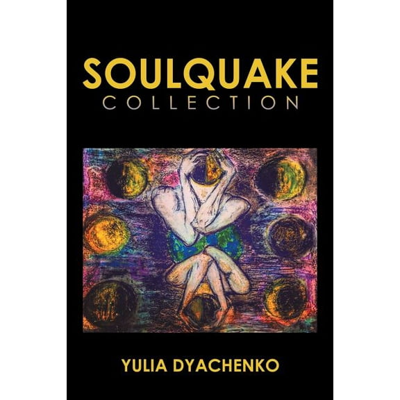 Soulquake Collection Paperback 1543449050 9781543449051 Yulia Dyachenko