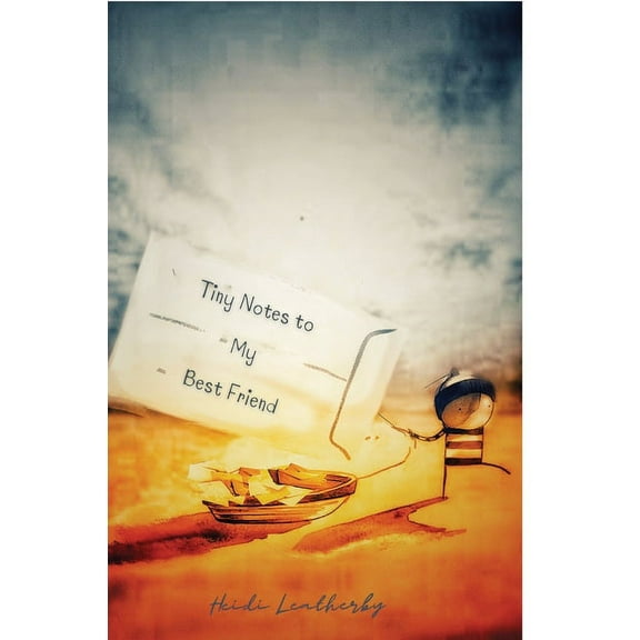 Tiny Notes to My Best Friend, (Hardcover)