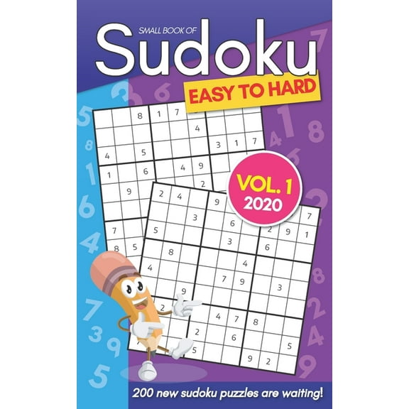 Small Book Of Sudoku Easy To Hard Vol. 1 2020: 200 New Sudoku Puzzles For Adults - Pocket Size, (Paperback)