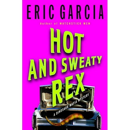 Hot and Sweaty Rex - eBook