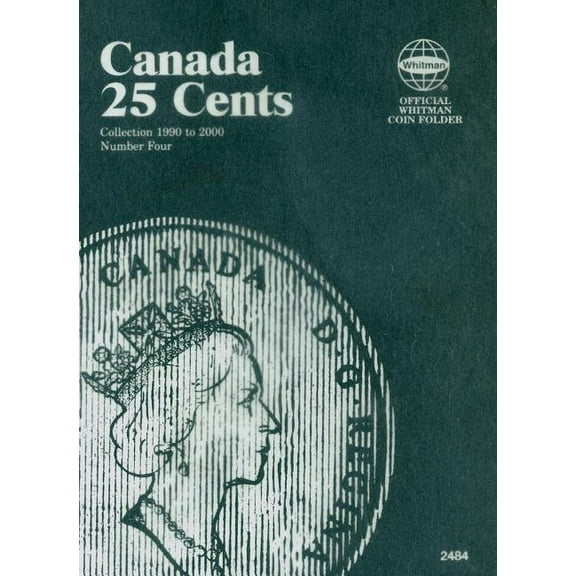 Official Whitman Coin Folder Official Whitman(r) Coin Folder - Canada Quarters (25 Cents) Collection #4: 1990-2000, (Hardcover)