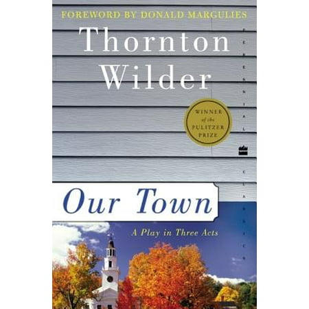 Our Town : A Play in Three Acts (Best Towns In Nevada)