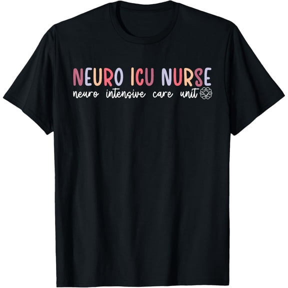 Exquisite and comfortable-Neuro ICU Nurse Neurology Intensive Care Unit T-Shirt