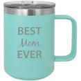 thumbnail image 1 of Best Mom Ever Stainless Steel Vacuum Insulated 15 Oz Engraved Travel Coffee Mug with Slider Lid, Teal, 1 of 1