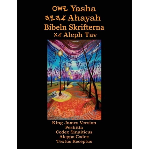Yasha Ahayah Bibeln Skrifterna Aleph Tav (Swedish Edition YASAT Study Bible), (Paperback)