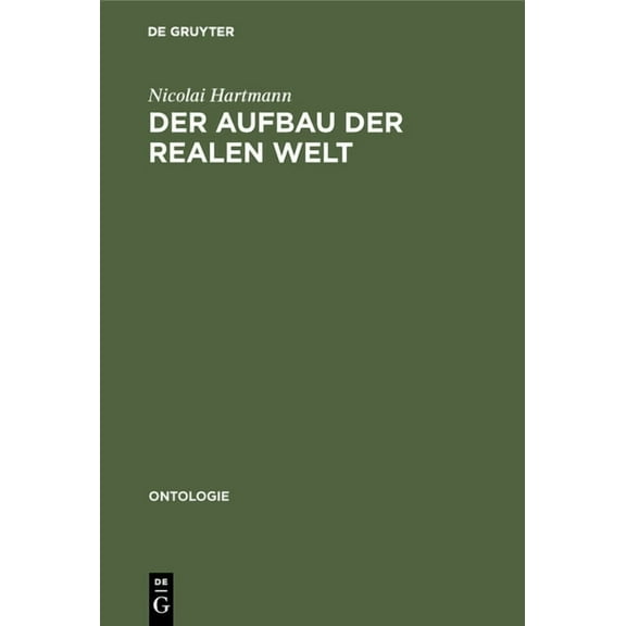 Ontologie Der Aufbau Der Realen Welt: Grundriß Der Allgemeinen Kategorienlehre, Book 3, (Hardcover)