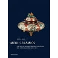 thumbnail image 2 of Meiji Ceramics: Japanese Export Porcelain 1868-1912, 2 of 3
