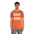 thumbnail image 3 of Proud Munch - Funny T-Shirt for Men and Women, 3 of 5