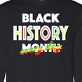 thumbnail image 4 of Inktastic Black History Month Every Day Long Sleeve T-Shirt, 4 of 5