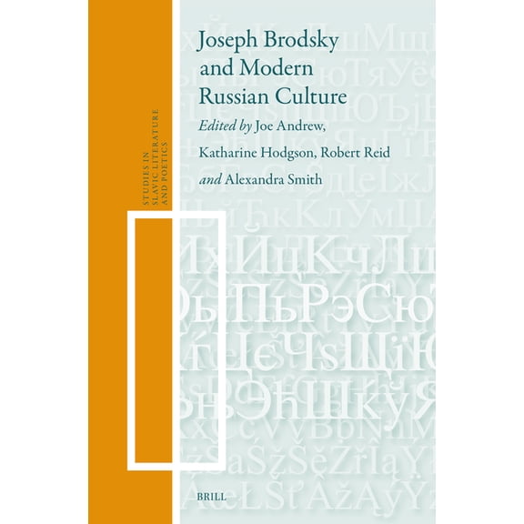 Studies in Slavic Literature and Poetics Joseph Brodsky and Modern Russian Culture, Book 68, (Hardcover)