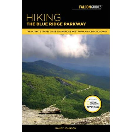 Hiking the Blue Ridge Parkway : The Ultimate Travel Guide to America's Most Popular Scenic (Best Views On Blue Ridge Parkway)