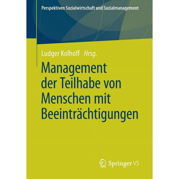 Perspektiven Sozialwirtschaft Und Sozialmanagement: Management Der Teilhabe Von Menschen Mit Beeinträchtigungen (Paperback)