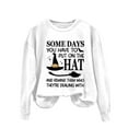 thumbnail image 4 of Sixuan Halloween Sweatshirt, Womens Fall Fashion 2024 Hoodies for Women, Women'S Some Days You Have To Put On The Hat Casual Sweatshirt, 4 of 4