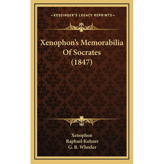 Xenophon's Memorabilia Of Socrates (1847) (Hardcover)