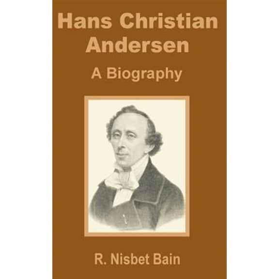 Hans Christian Andersen: A Biography (Paperback)