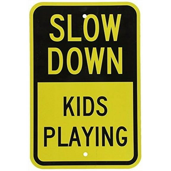 Slow Down Kids Playing Yellow & Black Metal Aluminum Sign 8X12