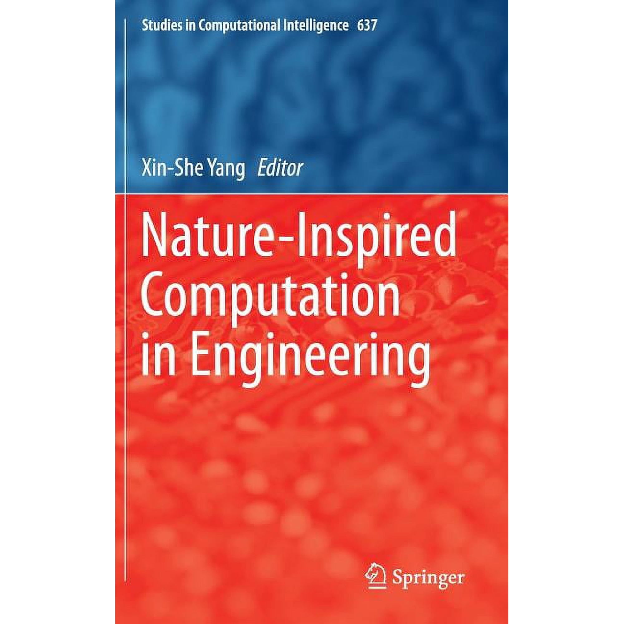 Studies in Computational Intelligence Nature-Inspired Computation in Engineering Book 637 (Hardcover)