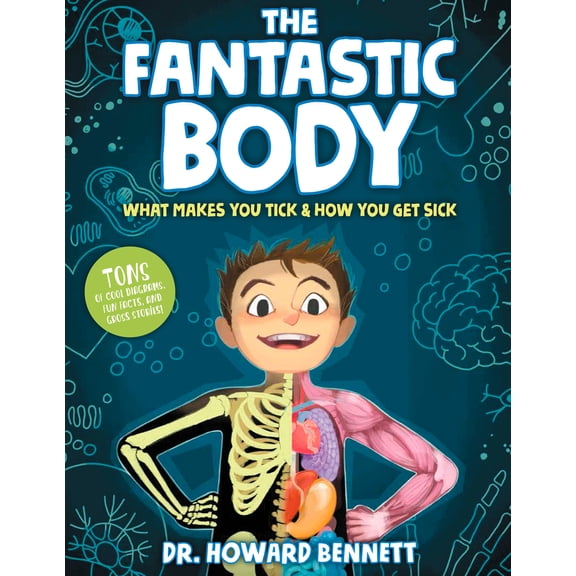 Pre-Owned The Fantastic Body: What Makes You Tick & How You Get Sick (Hardcover) 1623368898 9781623368890