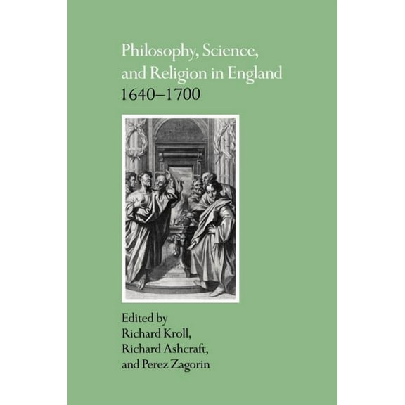 Philosophy, Science, and Religion in England 1640 1700, (Paperback)