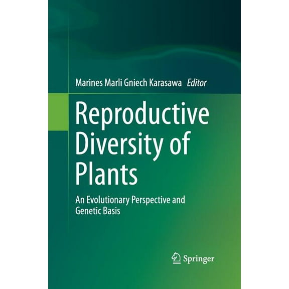 Reproductive Diversity of Plants: An Evolutionary Perspective and Genetic Basis, (Paperback)